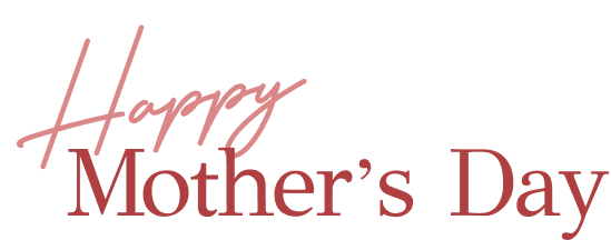 Happy Mother's Day